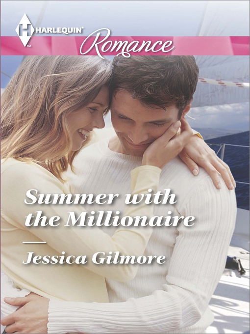 Title details for Summer with the Millionaire by Jessica Gilmore - Available